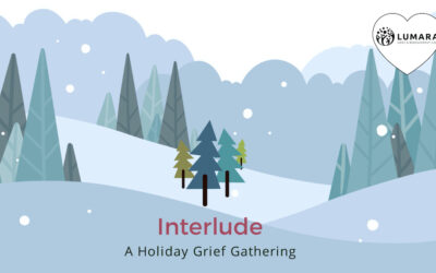 Interlude: A Holiday Grief Gathering