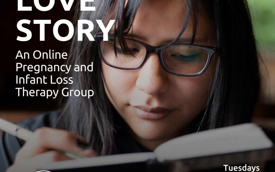 Writing the Love Story: Pregnancy and Infant Loss Therapy Group